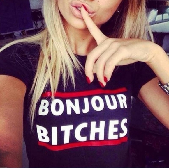 Bonjour BITCH*s Tee - Picture 1 of 7